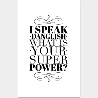 I speak Danglish Posters and Art